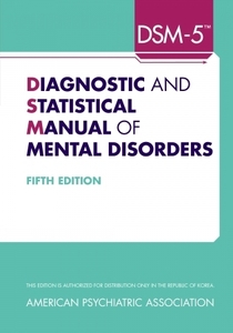 DSM-5™(대책자): Diagnostic and Statistical Manual of Mental Disorders, Fifth Edition